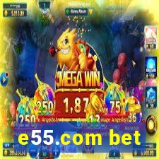 e55.com bet